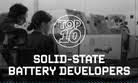 Top 10: Solid-State Battery Developers