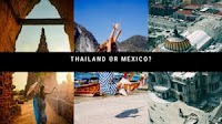 Thailand or Mexico: Which is a cheaper place to visit? If you don’t want to miss out on anything, check out this new travel guide