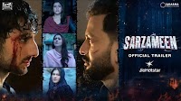 Sarzameen - Official Trailer