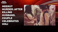 Video: After husband's murder, Meerut woman celebrates Holi with her lover - India Today