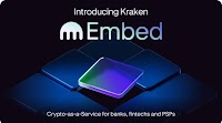 Kraken Launches Embed, a Crypto-as-a-Service Enabling Banks and Fintechs to Provide Clients Seamless Access to Crypto