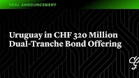 Uruguay in CHF 320 Million Dual-Tranche Bond Offering | News