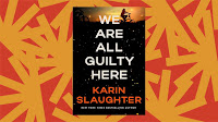For her 25th book, Karin Slaughter wanted to capture life in small-town Georgia