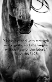 She is clothed with strength and dignity, and she laughs without ... via Relatably.com