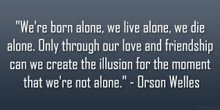 Die Alone Quotes. QuotesGram via Relatably.com