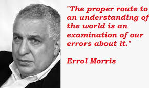 Errol Morris Quotes. QuotesGram via Relatably.com