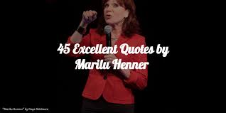 45 Excellent Qoutes by Marilu Henner - Curated Words via Relatably.com