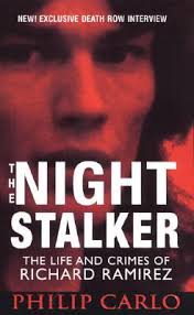 The Night Stalker: The Life and Crimes of Richard Ramirez - The-Night-Stalker-Carlo-Philip-9780786018109