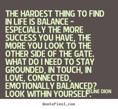 Image result for Image quotes on seeking balance