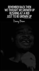 Danny Brown The Rapper Quotes. QuotesGram via Relatably.com