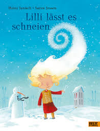 Lilli lässt es schneien - Heinz Janisch, Soeren Jessen - BELTZ