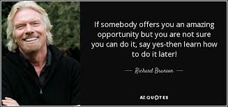 Richard Branson quote: If somebody offers you an amazing ... via Relatably.com