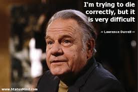Lawrence Durrell Quotes. QuotesGram via Relatably.com