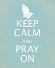 Keep calm and pray on