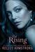 Lexi Catalano rated a book 5 of 5 stars. The Rising by Kelley Armstrong - 15712003