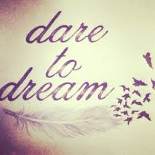 Dare To Dream. #quotes #cute will be my 2nd tattoo but with a ... via Relatably.com