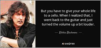 TOP 25 QUOTES BY RITCHIE BLACKMORE | A-Z Quotes via Relatably.com