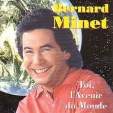 BERNARD MINET - TOI L&#39;AVENIR DU MONDE. ANNEE DE SORTIE: 1994 - 9ec1b3b3