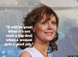 Susan Sarandon Quotes. QuotesGram via Relatably.com