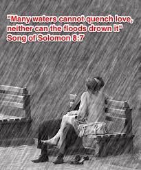 Unquenchable Love. - Song of Solomon 8:7, &quot;Many waters cannot ... via Relatably.com