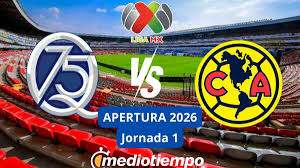 ¿Quién transmite el partido de Querétaro vs América? Canal y Horario Apertura 2026 Jornada 1