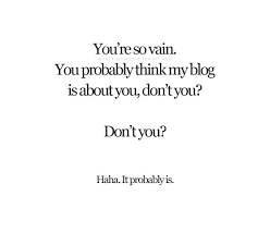 You probably think my blog is about you, it... - Tumblr Love ... via Relatably.com