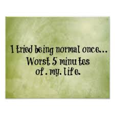 Funny Quotes Not Normal Gifts - Funny Quotes Not Normal Gift Ideas ... via Relatably.com