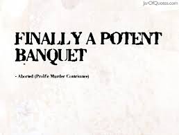 Potent Banquet Quotes - Jar of Quotes via Relatably.com