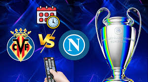 Villarreal vs Napoli: Hora y canal para ver el partido de la Jornada 2 de la Champions League