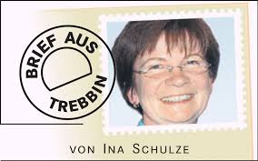 Neues aus Trebbin teilt Ina Schulze in ihrem Brief ...
