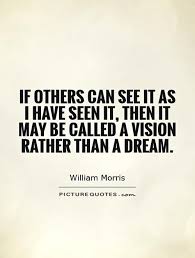 Visions And Dreams Quotes. QuotesGram via Relatably.com