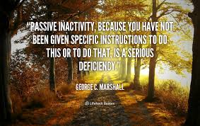 George Marshall Quotes Passive Inactivity. QuotesGram via Relatably.com