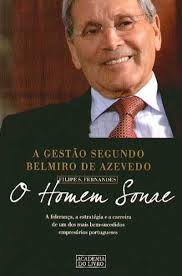 O Homem Sonae , A Gestão segundo Belmiro de Azevedo Filipe Fernandes, FERNANDES, FILIPE. Edição em Português Publicado em 11-2008 - 9789898194138