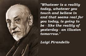 Luigi Pirandello Quotes. QuotesGram via Relatably.com