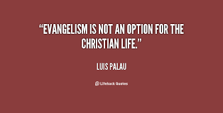 Evangelism Quotes And Sayings. QuotesGram via Relatably.com