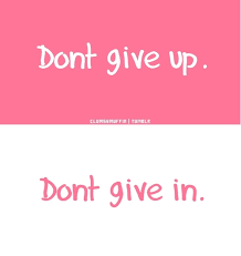 Don&#39;t ever give up! | We Heart It | quote, pink, and give up via Relatably.com