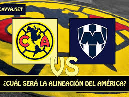 Likely América line-up to face Monterrey