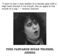 Andrea Dworkin Quotes. QuotesGram via Relatably.com