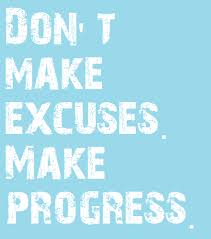 Poster&gt;&gt; Don&#39;t make excuses. Make progress! #quote #taolife - The ... via Relatably.com