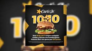 Carl’s Jr ofrece hamburguesa Famous Star con queso a 10 pesos