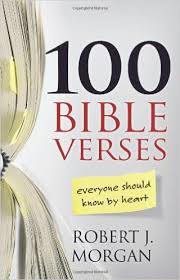 100 Bible Verses Everyone Should Know by Heart: Robert J. Morgan ... via Relatably.com