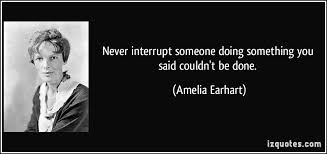 Famous quotes about &#39;Interrupt&#39; - QuotationOf . COM via Relatably.com