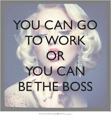 Boss Quotes | Boss Sayings | Boss Picture Quotes via Relatably.com