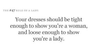 Rules Of A Lady Quotes. QuotesGram via Relatably.com