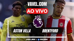 Aston Villa x Brentford AO VIVO jogo em tempo real pela Premier League