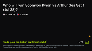 July 28, 2026: Soonwoo Kwon vs Arthur Gea: Set 1 Winner Tennis Prediction Market
