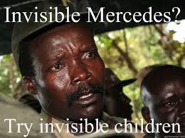 Try invisible children - Invisible Mercedes? Try invisible children Scumbag ... - fd36999ba2a5a06741dab4027ac11c09bc9217e14407e28546ba34cc1ffa4e5f