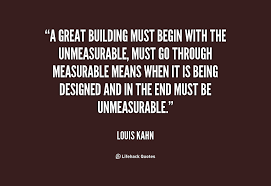 Louis Kahn Quotes. QuotesGram via Relatably.com