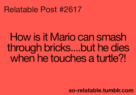 LOL true true story humor video games mario mario bros teen quotes ... via Relatably.com