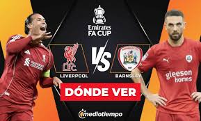 Dónde ver Liverpool vs Barnsley EN VIVO: partido FA Cup 2026 HOY